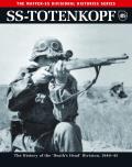 Ss-Totenkopf: The History of the 'death's Head' Division, 1940-45