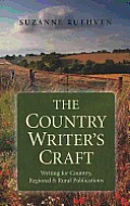 The Country Writer's Craft: Writing for Country, Regional and Rural Publications