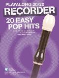 Play Along 20/20 Recorder: 20 Easy Pop Hits