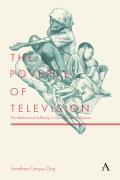 The Poverty of Television: The Mediation of Suffering in Class-Divided Philippines