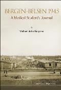 Bergen-Belsen 1945: A Medical Student's Journal