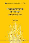 Programming: A Primer - Coding for Beginners
