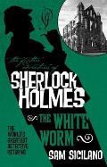 Further Adventures of Sherlock Holmes The White Worm