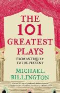 101 Greatest Plays From Antiquity to the Present