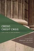Credo Credit Crisis: Speculations on Faith and Money