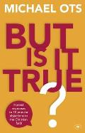 But Is It True?: Honest Responses to 10 Popular Objections to the Christian Faith