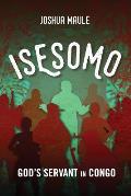 Isesomo: God's Servant in Congo