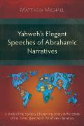 Yahweh's Elegant Speeches of the Abrahamic Narratives: A Study of the Stylistics, Characterizations, and Functions of the Divine Speeches in Abrahamic