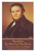 Stendhal - The Red and the Black: The Revolution Is in Danger, and with It the Cause of the People All Over the World!
