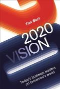 2020 Vision: Today's Business Leaders on Tomorrow's World