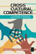 Cross Cultural Competence: A Field Guide for Developing Global Leaders and Managers