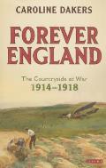 Forever England: The Countryside at War 1914-1918