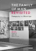 The Family of Man Revisited: Photography in a Global Age