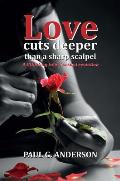 Love Cuts Deeper Than a Sharp Scalpel: A Titillating Tale of Sexual Evolution