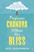 Professor Chandra Follows His Bliss UK