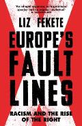 Europe's Fault Lines: Racism and the Rise of the Right