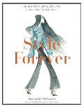 Style Forever The Grown Up Guide to Looking Fabulous
