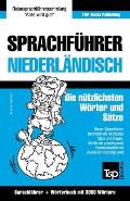 Sprachf?hrer Deutsch-Niederl?ndisch und Thematischer Wortschatz mit 3000 W?rtern