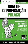 Guia de Conversa??o Portugu?s-Polaco e dicion?rio conciso 1500 palavras
