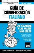 Gu?a de Conversaci?n Espa?ol-Italiano y vocabulario tem?tico de 3000 palabras