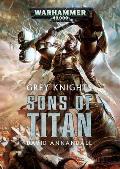 Sons of Titan Grey Knights Warhammer 40K
