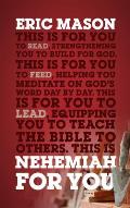 Nehemiah for You: Strength to Build for God