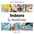 My First Bilingual Book-Indoors (English-Turkish)