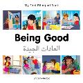 My First Bilingual Book-Being Good (English-Arabic)