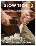 Slow Tech the Perfect Antidote to Todays Digital World
