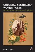 Colonial Australian Women Poets: Political Voice and Feminist Traditions
