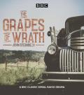 The Grapes of Wrath: A BBC Classic Serial Radio Drama