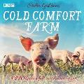 Cold Comfort Farm: A BBC Radio 4 Full-Cast Dramatisation