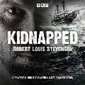 Kidnapped: BBC Radio 4 Full-Cast Dramatisation