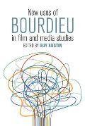 New Uses of Bourdieu in Film and Media Studies