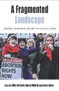 A Fragmented Landscape: Abortion Governance and Protest Logics in Europe