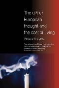 The Gift of European Thought and the Cost of Living