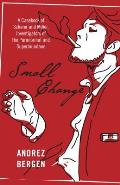 Small Change: A Casebook of Scherer and Miller, Investigators of the Paranormal and Supermundane