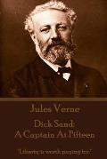 Jules Verne - Dick Sand: A Captain at Fifteen: Liberty is worth paying for.