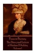 Frances Burney - The Diary and Letters of Madam D'Arblay - Volume I