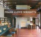 Frank Lloyd Wright's Bachman-Wilson House: At Crystal Bridges Museum of American Art