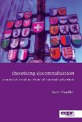 Theorising Decentralisation: Comparative Evidence from Sub-National Switzerland