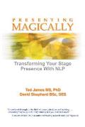 Presenting Magically Transforming Your Stage Presence with NLP
