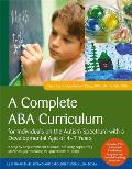 A Complete ABA Curriculum for Individuals on the Autism Spectrum with a Developmental Age of 4-7 Years: A Step-By-Step Treatment Manual Including Supp
