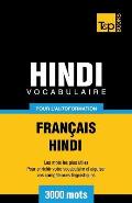 Vocabulaire Fran?ais-Hindi pour l'autoformation - 3000 mots