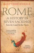 Rome A History in Seven Sackings from the Gauls to the Nazis