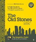 Old Stones A Field Guide to the Megalithic Sites of Britain & Ireland