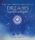 The New Secret Language of Dreams: The Illustrated Key to Understanding the Mysteries of the Unconscious