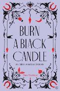 Burn a Black Candle An Italian American Grimoire