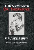 The Complete Dr. Thorndyke - Volume VIII: For the Defense: Dr. Thorndyke, The Penrose Mystery and Felo de se?