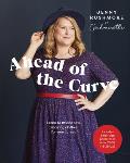 Ahead of the Curve Learn to Fit & Sew Amazing Clothes for Your Curves
